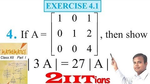 Determinants Exercise 4.1 Q4 NCERT Class XII | IIT JEE