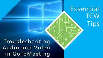 GoToMeeting/ Troubleshooting audio and video settings in Windows 10