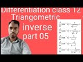 Differentiation class 12 part 05 triangometric inverse rs Aggarwal ex 10 c