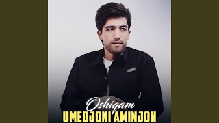 Oshiqam - Umedjoni Aminjon