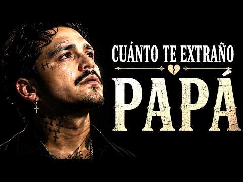 Cuánto Te Extraño Papá 💔 | La Canción Más Triste Para Recordar a un Padre | Christian Nodal