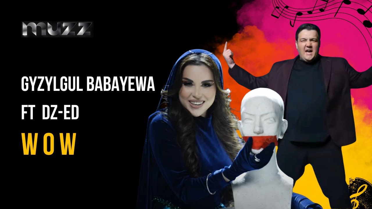 gyzylgul-babayewa-dz-ed-wow-super-hit-youtube