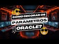 Como decorar os parâmetros do Oracle | Podcast DBAOCM