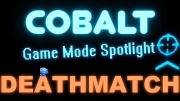 Cobalt Game Mode Spotlight: Deathmatch