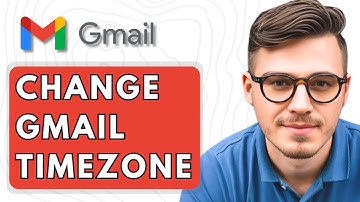 How To Change Gmail Timezone [2025 Guide]
