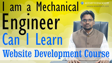 I am a Mechanical Engineer . Can I Learn Website Development Course-(Hindi)Acesoftech Academy