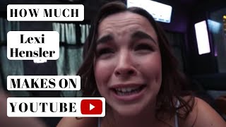How much Lexi Hensler makes on Youtube - YT Money Business Model