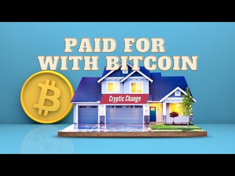 How I Bought A House With Bitcoin