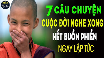 🗣 ĐỨT THẾ NÀO ĐƯỢC | 7 Câu Chuyện Cuộc Đời Nghe Xong Hết Buồn Phiền Ngay Lập Tức | Ngẫm Mà Xem