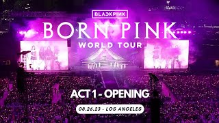 230826 - Act 1 - Opening - BLACKPINK Born Pink Encore at Dodger Stadium