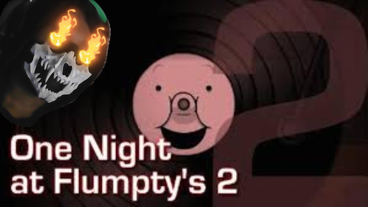 I hate the Owl more than Flumpty/One Night at Flumpty's 2