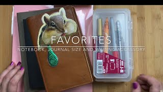 Favorites: My favorite notebooks, my favorite journaling size and my favorite writing accessory
