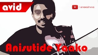 Miniatura del video "Anisutide Yaako - Mungaaru Malhe| Mano Murthy | Violin Cover | #WalkingViolinist Aneesh Vidyashankar"