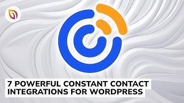 7 Powerful Constant Contact Integrations for WordPress