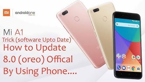 How to update MI A1 TO 8.0 OREO OFFICIAL OTA