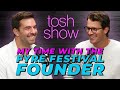 Tosh show  my time with the fyre festival founder  billy mcfarland