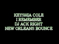 KEYSHIA COLE - I REMEMBER (NEW ORLEANS BOUNCE)