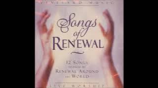 Songs of Renewal by Vineyard Music