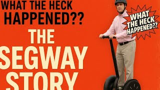 What the Heck Happened to Segway? 