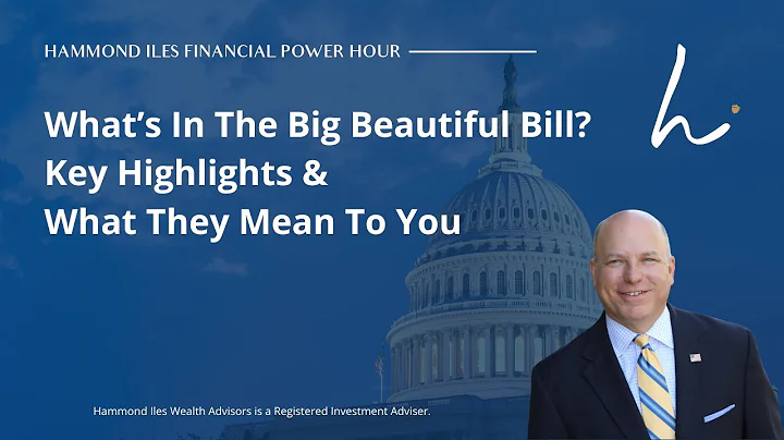 What's in the Big Beautiful Bill? Key Highlights & What They Mean for You