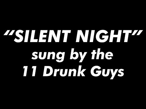 11-drunk-guys-sing-"silent-night"