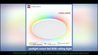 Yeelight Smart Led RGB Ceiling Light Wifi 24W Dimmable 2700K-6500K Ultra Thin Smart Voice Control wo