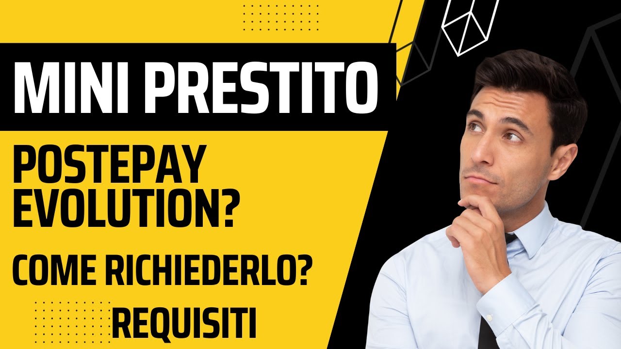 COME AVERE UN PRESTITO POSTEPAY EVOLUTION? REQUISITI MINI PRESTITO, NO
