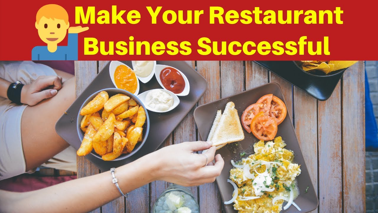 8 Essential Tips To Make Your Restaurant Business Successful in 2020 ...