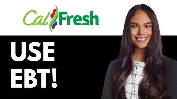 How To Use CalFresh EBT Card (2025)