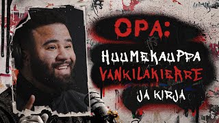 OPA: Huumekauppa, Vankilakierre ja Kirja. #16