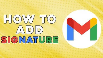 How To Add Signature In Gmail (Quick and Easy)