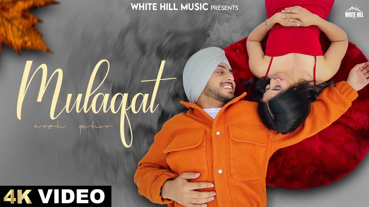 Mulaqat (Official Video) | Arsh Gahir | Punjabi Love Song 2024 |
