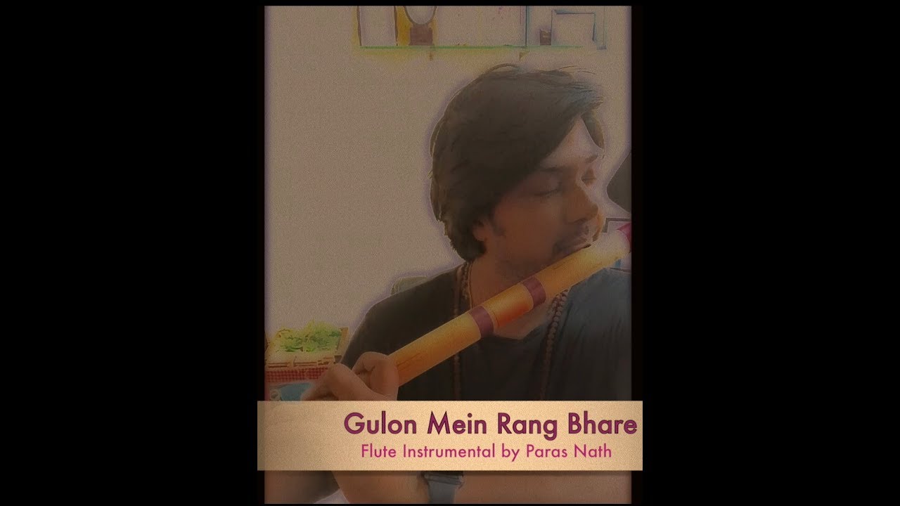 !! Gulon Mein Rang !! Flute Instrumental !! Paras Nath !!