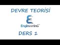 Devre Teorisi Ders 1 Giriş - Introduction