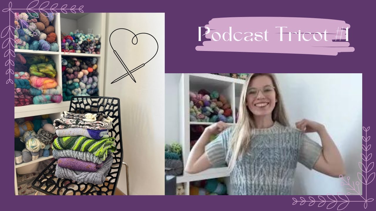 Podcast tricot #1 . Présentation et bonnes résolutions 2024.