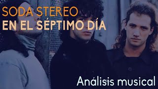 Soda Stereo - En el séptimo día - Análisis musical