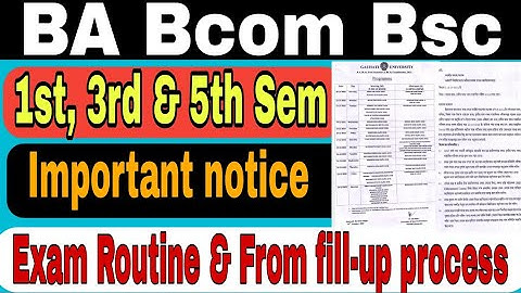 B.A B.com B.sc 1st, 3rd& 5th Semester Exam Routine and From Fill-up proces 2022!G.U Important Notice