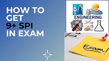 How to get 9+ SPI in SEMESTER Exam?