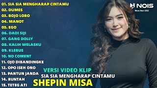 SHEPIN MISA 'SIA SIA MENGHARAP CINTAMU - DUMES' FULL ALBUM TERBARU 2024 | (VIDEO KLIP)