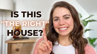 How to Know When It’s The RIGHT House?