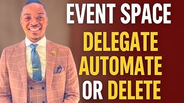 Event space owners:  delegate, automate or delete.