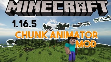 CHUNKANIMATOR MOD EXPLAINED/How to download/Install activate Chunk Animatorsettings minecraft 1.16.5