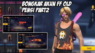 BONGKAR AKUN FF OLD YANG UDAH PENSIUN - PART2