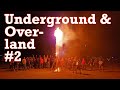 Underground &amp; Overland Weekend 2021 #2