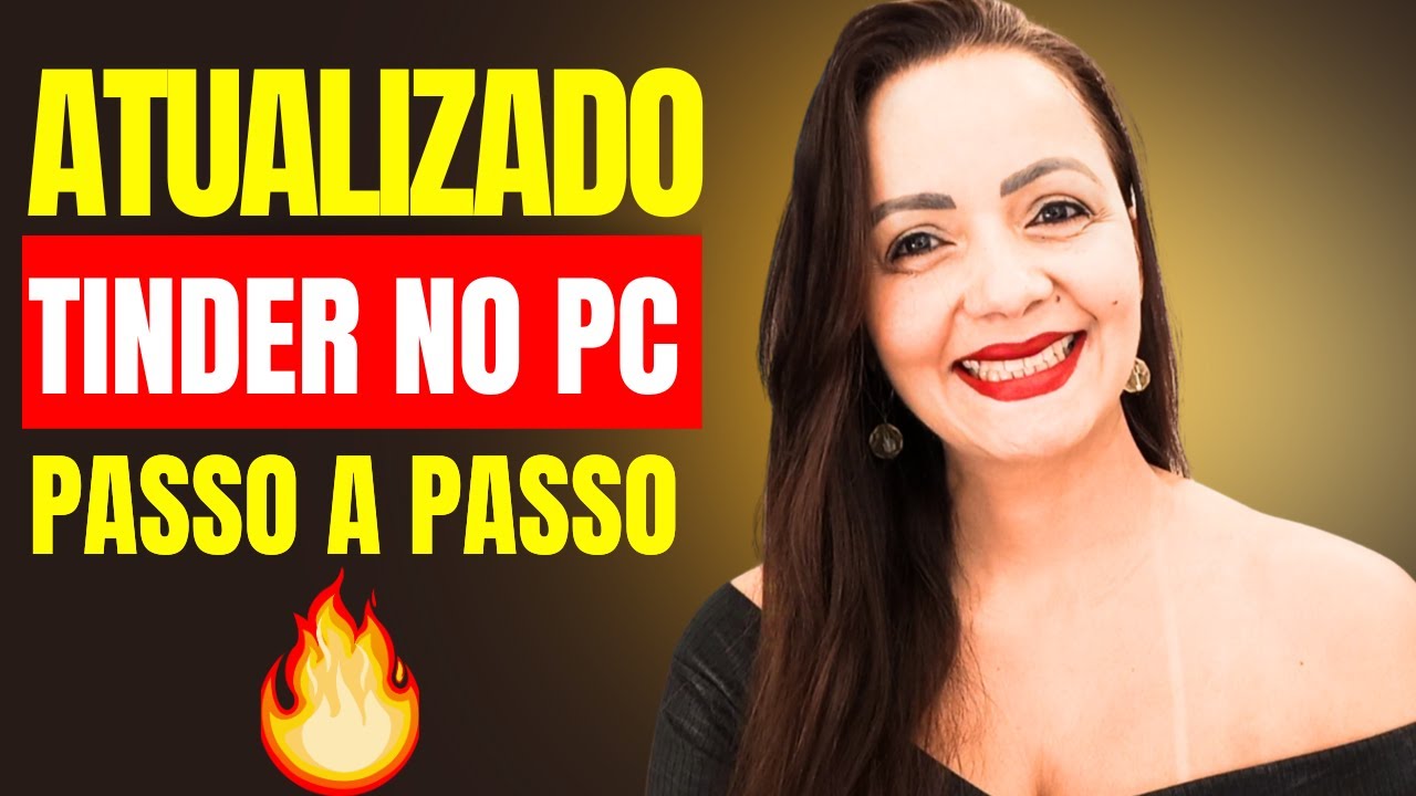 🔥ATUALIZADO!🔥: Tinder para PC [Fácil, Rápido e Grátis] - APP DE RELACIONAMENTO GRATIS