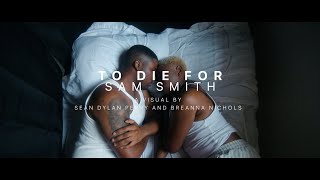Sam Smith - To Die For (Visual)