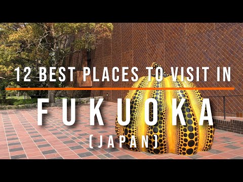 Video: 10 vrhunskih turističkih atrakcija u Fukuokama