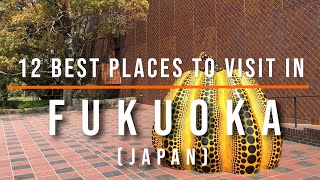 12 Top-Rated Tourist Attractions in Fukuoka, Japan | Travel Video | Travel Guide | SKY Travel