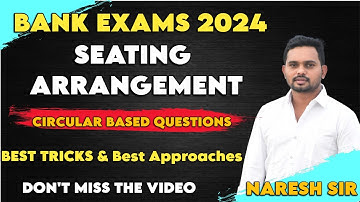 Seating Arrangements Reasoning ||Seating Arrangement Reasoning Tricks for Bank Exams 2024 | NARESH