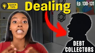 Dealing with Debt Collectors: Tips and Your Rights | Credit 101 Ep. 130-131